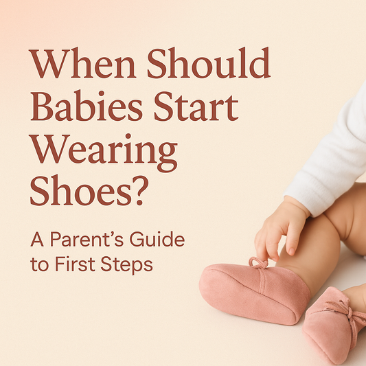 When Should Babies Start Wearing Shoes? A Parent’s Guide to First Steps